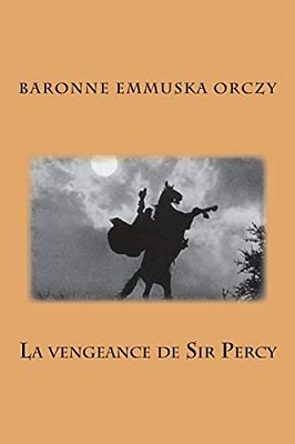 La Vengeance De Sir Percy-..