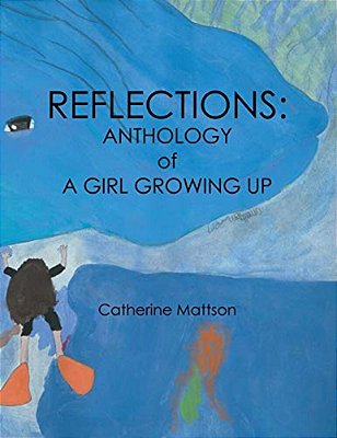 Reflections: Anthology Of A Girl Growing Up-..