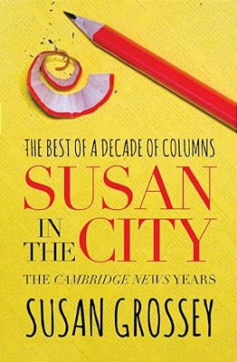 Susan In The City: The Cambridge News Years-..