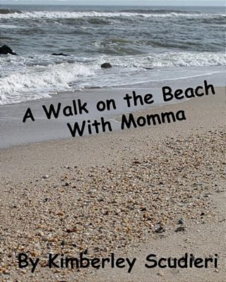 A Walk On The Beach With Momma-..