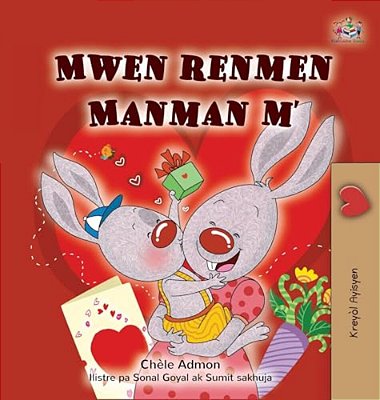 I Love My Mom (Haitian Creole Children's Book)-..