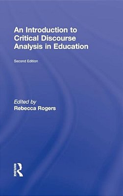 An Introduction To Critical Discourse Analysis In Education-..