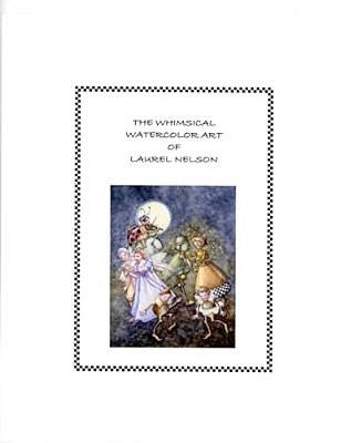 The Whimsical Watercolor Art Of Laurel Nelson-..