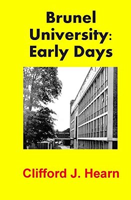 Brunel University: Early Days-..