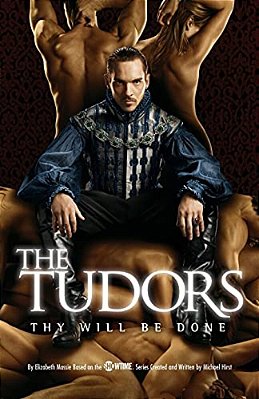 The Tudors: Thy Will Be Done-..