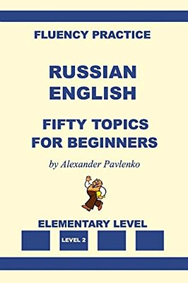 Russian-English, Fifty Topics, Elementary Level-..