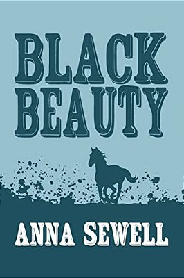 Black Beauty: Original And Unabridged-..