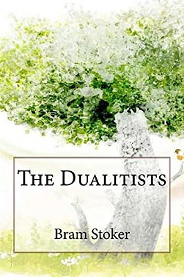 The Dualitists Bram Stoker-..