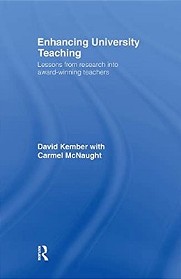 Enhancing University Teaching: Lessons From Research Into Award-Winning Teachers-..