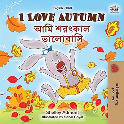 I Love Autumn (English Bengali Bilingual Children's Book)-..