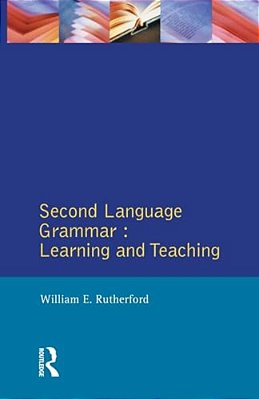 Second Language Grammar: Learning And Teaching-..