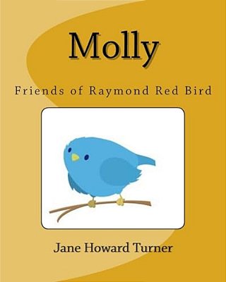 Molly: Friends Of Raymond Red Bird-..