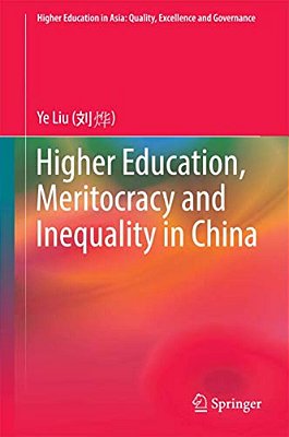 Higher Education, Meritocracy And Inequality In China-..