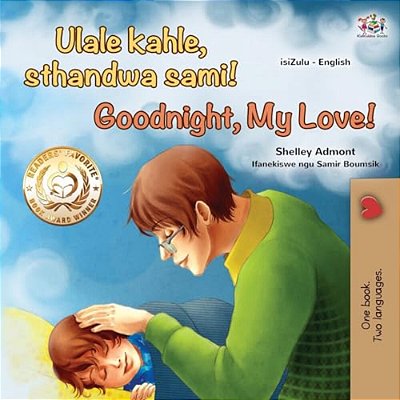 Goodnight, My Love! (Zulu English Bilingual Children's Book)-..