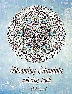 Blooming Mandala Coloring Book(volume1) -50 Outstanding Stress-Relieving Designs: Blooming Mandala Coloring Book(volume1) -50 Outstanding Stress-Relie-..