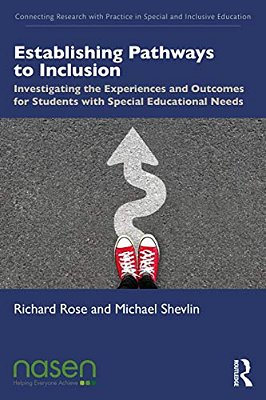 Establishing Pathways To Inclusion: Investigating The Experiences And Outcomes For Students With Special Educational Needs-..