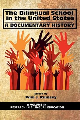 The Bilingual School In The United States: A Documentary History-..