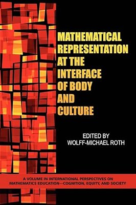 Mathematical Representation At The Interface Of Body And Culture (Pb)-..