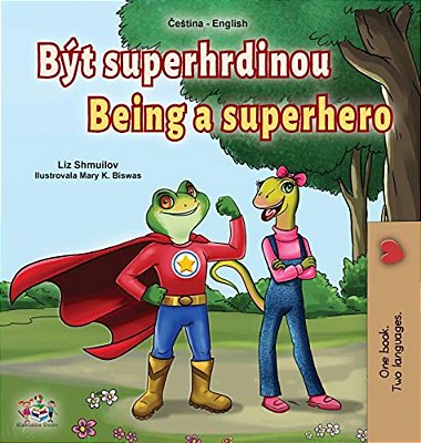 Being A Superhero (Czech English Bilingual Book For Kids)-..
