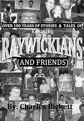 Over 100 Years Of Stories & Tales Of "Raywickians" (And Friends)-..