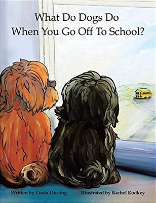 What Do Dogs Do When You Go Off To School?-..
