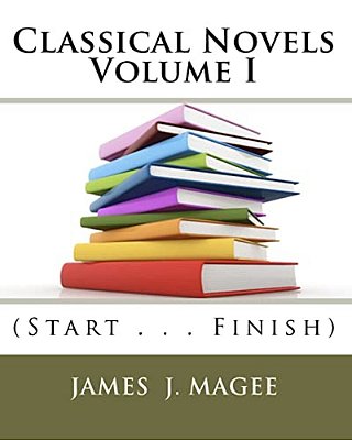 Classical Novels Vol. I: (Start... Finish)-..