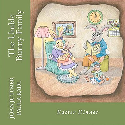 The Umble Bunny Family: Easter Dinner-..