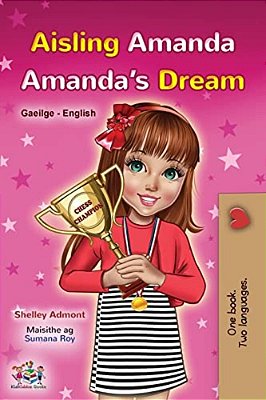 Amanda's Dream (Irish English Bilingual Book For Kids)-..