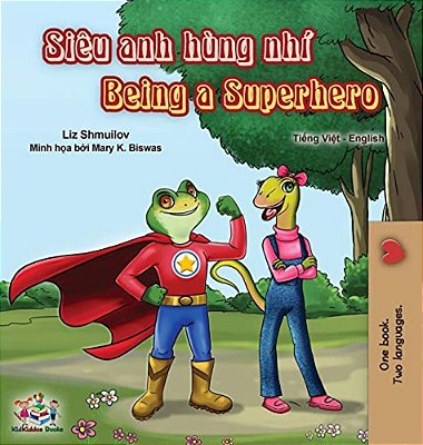 Being A Superhero (Vietnamese English Bilingual Book)-..