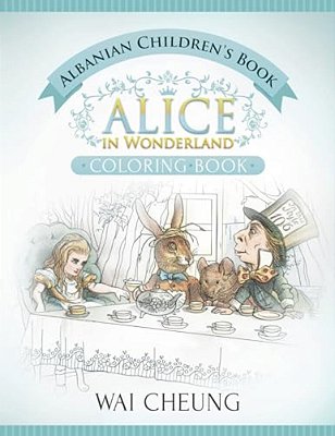 Albanian Children's Book: Alice In Wonderland (English And Albanian Edition)-..
