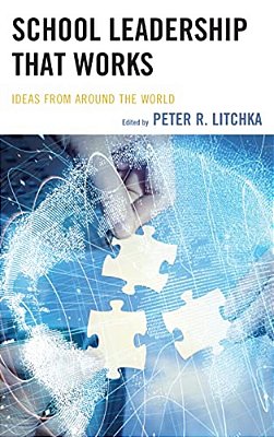 School Leadership That Works: Ideas From Around The World-..