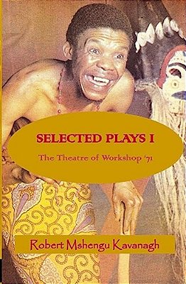 Selected Plays: The Theatre Of Workshop '71-..