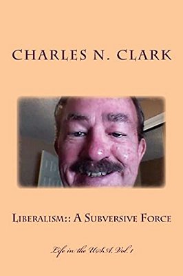 Liberalism: A Subversive Force-..
