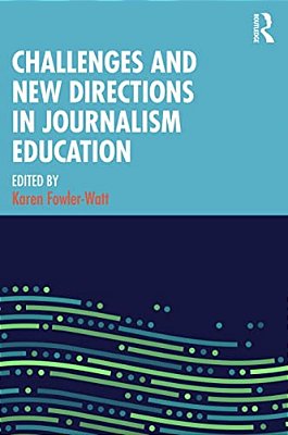 Challenges And New Directions In Journalism Education-..