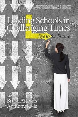 Leading Schools In Challenging Times: Eye To The Future (Hc)-..