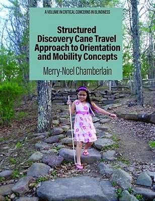 Structured Discovery Cane Travel Approach To Orientation And Mobility Concepts-..