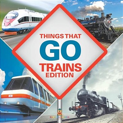 Things That Go - Trains Edition-..