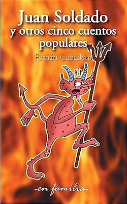 Juan Soldado Y Otros Cinco Cuentos Populares-..