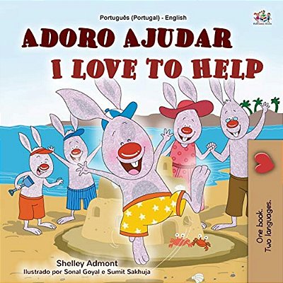 I Love To Help (Portuguese English Bilingual Children's Book - Portugal): European Portuguese-..