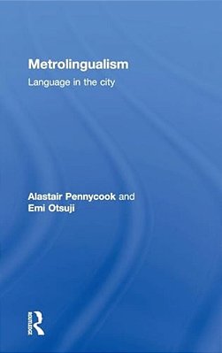 Metrolingualism: Language In The City-..