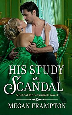 His Study In Scandal: A School For Scoundrels Novel-..