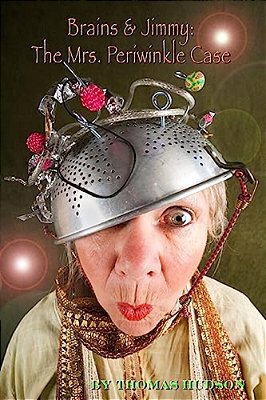Brains And Jimmy: The Mrs. Periwinkle Case: A Young Reader Version Of A Brains Benton Mystery-..