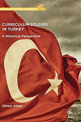 Curriculum Studies In Turkey: A Historical Perspective-..