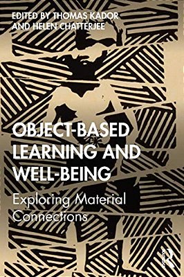 Object-Based Learning And Well-Being: Exploring Material Connections-..