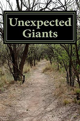 Unexpected Giants: A Collection Of Essays-..