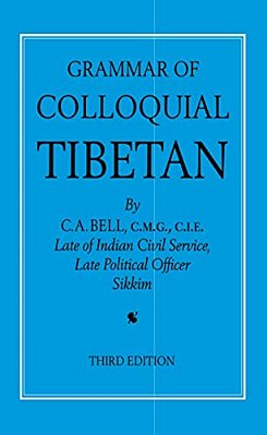 Grammar Of Colloquial Tibetan-..