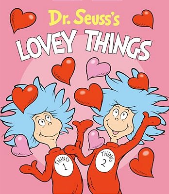 Dr. Seuss's Lovey Things-..