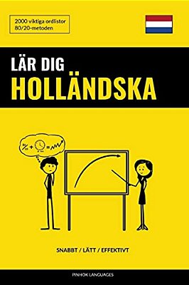 Lär Dig Holländska - Snabbt/Lätt/effektivt: 2000 Viktiga Ordlistor-..
