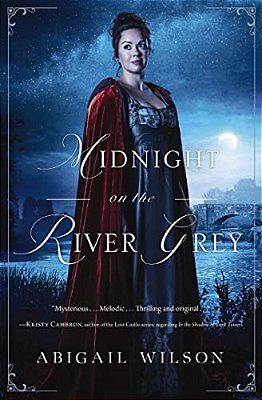 Midnight On The River Grey: A Regency Mystery-..