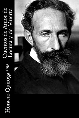 Cuentos De Amor De Locura Y De Muerte-..